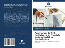 Auswirkungen Der Ceo-nachfolge Auf Die Finanzielle Leistungsfahigkeit Von Krankenhausern di Syeda Aimon Bukhari edito da Verlag Unser Wissen