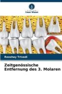 Zeitgenössische Entfernung des 3. Molaren di Rooshay Trivedi edito da Verlag Unser Wissen