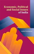 Economic, Political And Social Issues Of India di Jyotika Teckchandani edito da New Century Publications