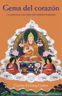 Gema del Corazon (Heart Jewel): Las Practicas Esenciales del Budismo Kadampa di Gueshe Kelsang Gyatso, Geshe Kelsang Gyatso edito da Tharpa Publications