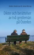 Dikter och berättelser av två gentlemän på Österlen di Anders Andersson, Johan Wierup edito da Books on Demand