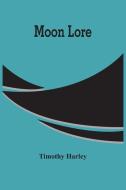 Moon Lore di Harley Timothy Harley edito da Alpha Editions