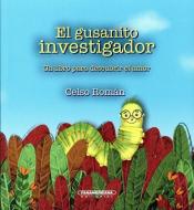El Gusanito Investigador di Celso Roman edito da PANAMERICANA PUB LLC