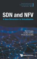Sdn and Nfv: A New Dimension to Virtualization di Brij B. Gupta, Amrita Dahiya, Elhadj Benkhelifa edito da WORLD SCIENTIFIC PUB CO INC