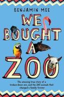 We Bought A Zoo di Benjamin Mee edito da Harpercollins Publishers