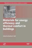Materials for Energy Efficiency and Thermal Comfort in Buildings edito da WOODHEAD PUB