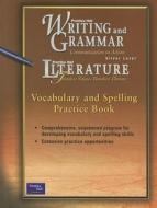 Prentice Hall Writing & Grammar/Lit Vocabulary & Spelling Practice Book Grade 8 First Edition edito da Prentice Hall
