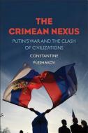 The Crimean Nexus di Constantine Pleshakov edito da Yale University Press