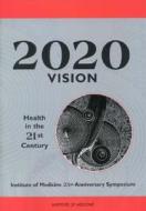 2020 Vision di Institute of Medicine, National Academy of Sciences edito da National Academies Press