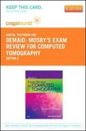 Mosby's Exam Review for Computed Tomography - Elsevier eBook on Vitalsource (Retail Access Card) di Daniel N. Demaio edito da ELSEVIER HEALTH SCIENCE