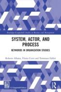 System, Actor, And Process di Roberto Albano, Ylenia Curzi, Tommaso Fabbri edito da Taylor & Francis Ltd