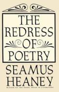 The Redress of Poetry di Seamus Heaney edito da FARRAR STRAUSS & GIROUX 3PL