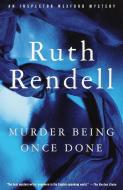 Murder Being Once Done di Ruth Rendell edito da VINTAGE