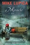 Miracle on 49th Street di Mike Lupica edito da Philomel Books