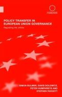 Policy Transfer in European Union Governance di Simon Bulmer, Stephen Padgett, Peter Humphreys, David Dolowitz edito da Taylor & Francis Ltd