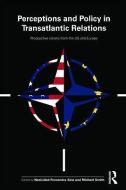 Perceptions and Policy in Transatlantic Relations edito da Taylor & Francis Ltd