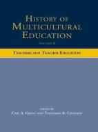 History of Multicultural Education edito da Taylor & Francis Ltd