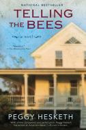 Telling the Bees di Peggy Hesketh edito da BERKLEY BOOKS