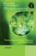 Neurodegenerative Diseases and Metal Ions di Astrid Sigel edito da Wiley-Blackwell
