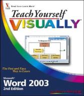 Teach Yourself Visually Microsoft Word 2003 di Elaine Marmel edito da John Wiley And Sons Ltd