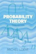 Probability Theory di Michel Loeve edito da Dover Publications Inc.