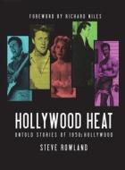 Hollywood Heat di Steve Rowland edito da Family Dogg Publishing