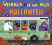 The Wheels On The Bus At Halloween di Sarah Kieley edito da Random House USA Inc