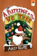 A Partridge in the We Tree di Ashley Belote edito da PENGUIN WORKSHOP