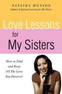 Love Lessons for My Sisters di Natasha Munson edito da iUniverse