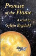 Promise of the Flame di Sylvia Engdahl edito da Ad Stellae Books