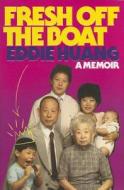 Fresh Off The Boat di Eddie Huang edito da Random House Usa Inc