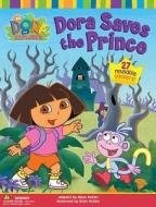 Dora Saves The Prince di Nickelodeon edito da Simon & Schuster
