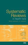 Systematic Reviews in Health Care 2e di Egger, Altman, Smith edito da John Wiley & Sons