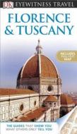 DK Eyewitness Travel Guide: Florence and Tuscany di Adele Evans, Christopher Catling edito da DK Eyewitness Travel