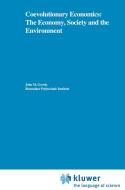 Coevolutionary Economics: The Economy, Society and the Environment di John Gowdy edito da Springer Netherlands