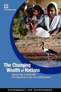 The Changing Wealth of Nations di World Bank Group, Policy World Bank edito da World Bank Group Publications