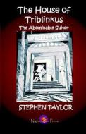 The House Of Triblinkus di Stephen Taylor edito da Nightengale Press