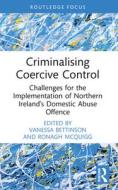 Criminalising Coercive Control edito da Taylor & Francis Ltd