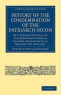 History of the Condemnation of the Patriarch Nicon di Paisius Ligarides edito da Cambridge University Press