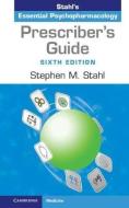 Prescriber's Guide di Stephen M. Stahl edito da Cambridge University Press