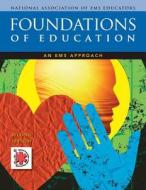 Foundations of Education: An EMS Approach edito da Cengage Learning
