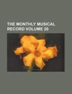 The Monthly Musical Record Volume 20 di Books Group edito da Rarebooksclub.com