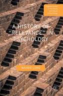 A History of "Relevance" in Psychology di Wahbie Long edito da Palgrave Macmillan