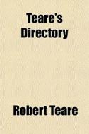 Teare's Directory di Robert Teare edito da General Books