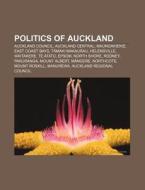 Politics Of Auckland: Maungakiekie, Moun di Books Llc edito da Books LLC, Wiki Series