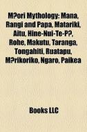 Maori mythology di Books Llc edito da Books LLC, Reference Series