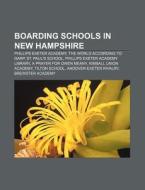 Boarding Schools In New Hampshire: Phill di Books Llc edito da Books LLC, Wiki Series