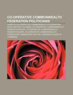 Co-operative Commonwealth Federation Pol di Books Llc edito da Books LLC, Wiki Series