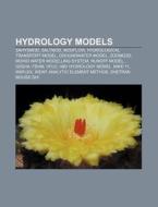 Hydrology Models: Sahysmod, Saltmod, Modflow, Hydrological Transport Model, Groundwater Model, Zoomq3d, Mohid Water Modelling System di Source Wikipedia edito da Books Llc, Wiki Series
