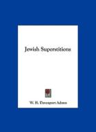 Jewish Superstitions di W. H. Davenport Adams edito da Kessinger Publishing